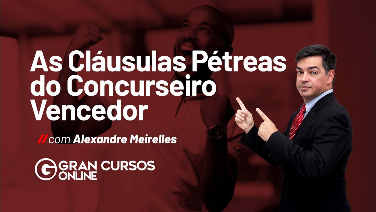 As Cl&aacute;usulas P&eacute;treas do Concurseiro Vencedor com Alexandre Meirelles