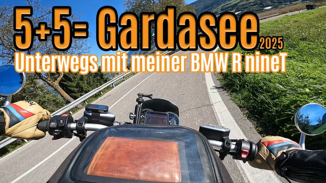 Motorrad [Rest]Urlaub am Gardasee. Fünf Touren auf meiner BMW R NineT.