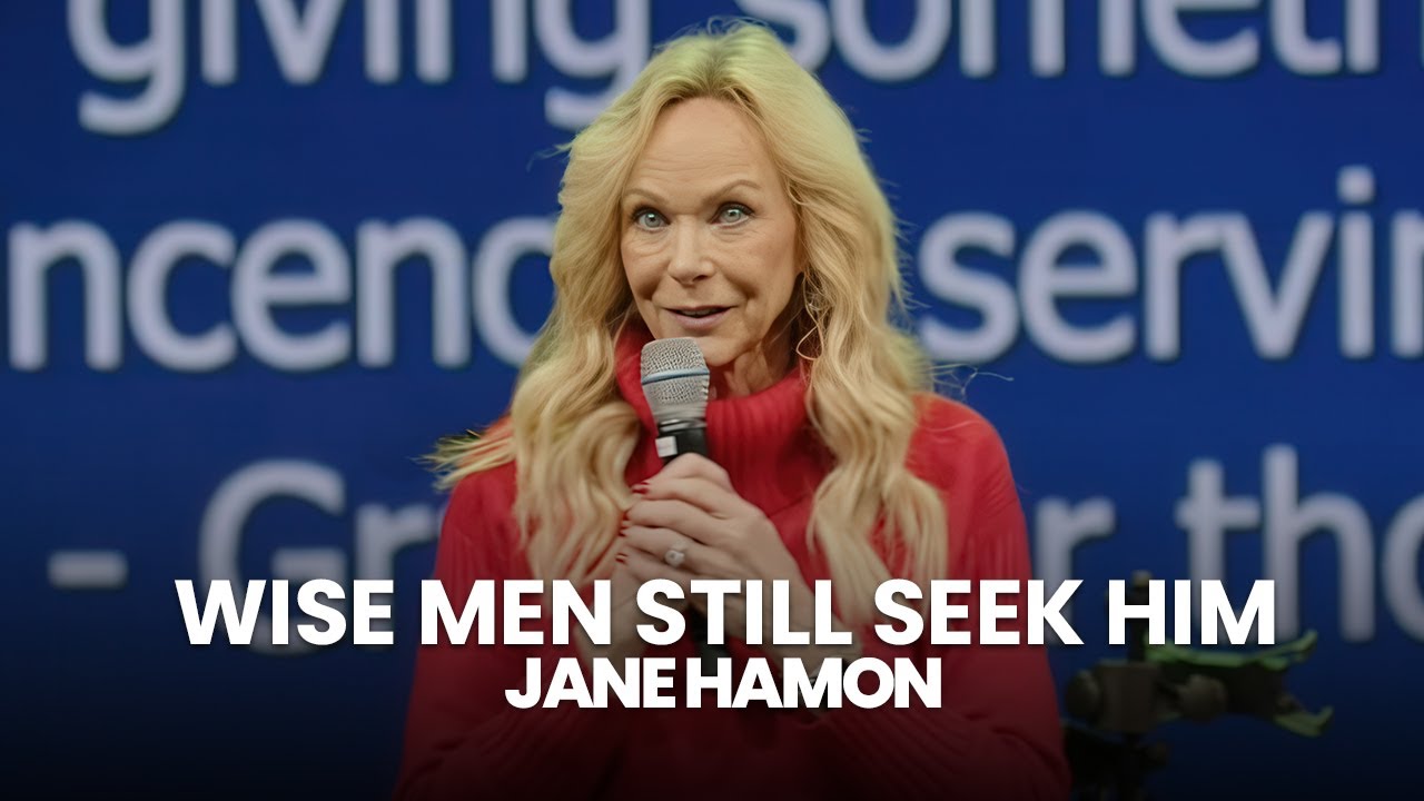 Prophecies Fulfilled: Wise Men Still Seek Him | Jane Hamon