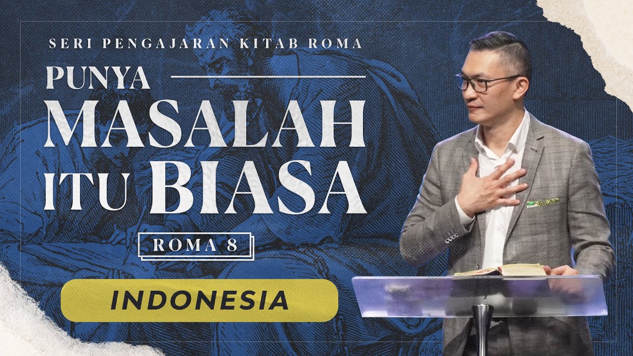 Ibadah Minggu 5 | Seri Pengajaran Kitab Roma : Punya Masalah Itu Biasa (Official Philip Mantofa)