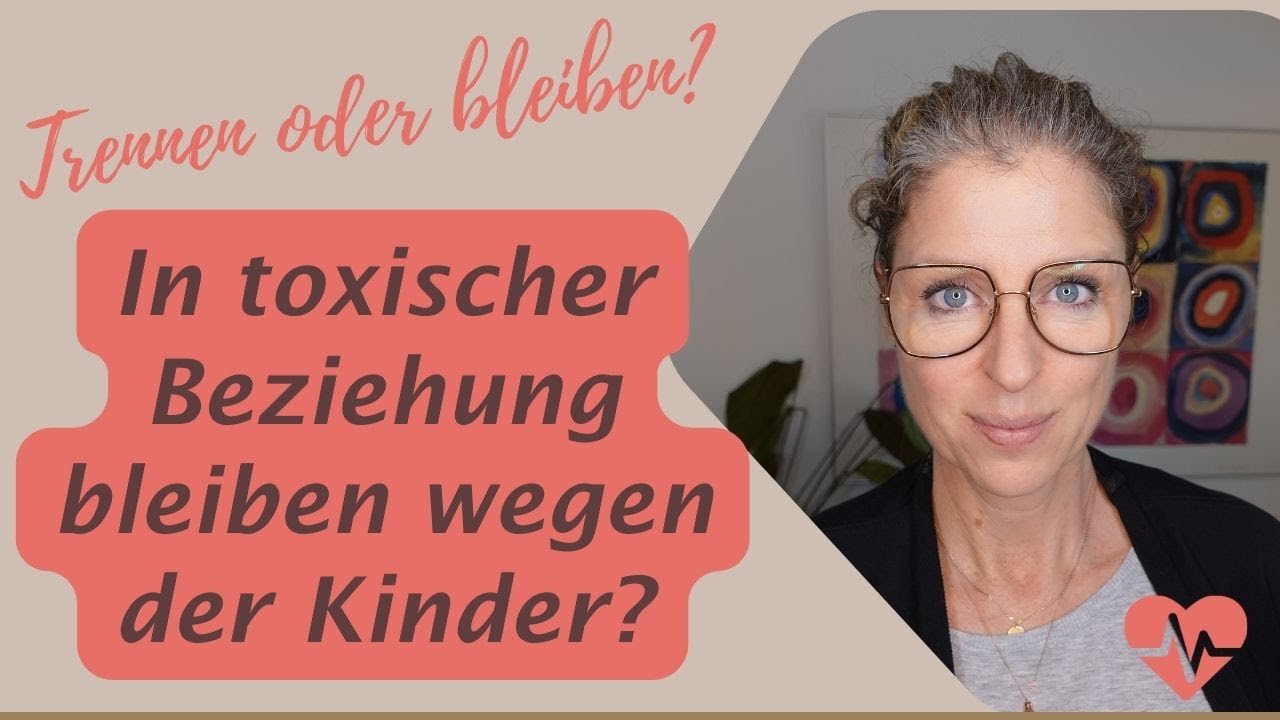 Wegen der Kinder in toxischer Beziehung bleiben?
