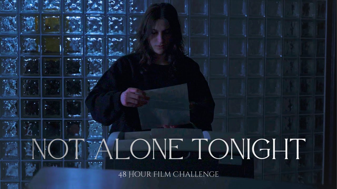 Not Alone Tonight | 48 Hour Film Challenge