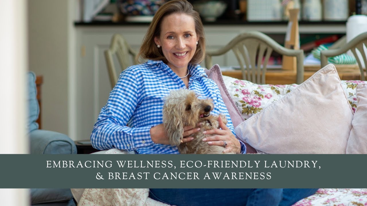 Embracing Wellness, Eco-Friendly Laundry, & Breast Cancer Awareness