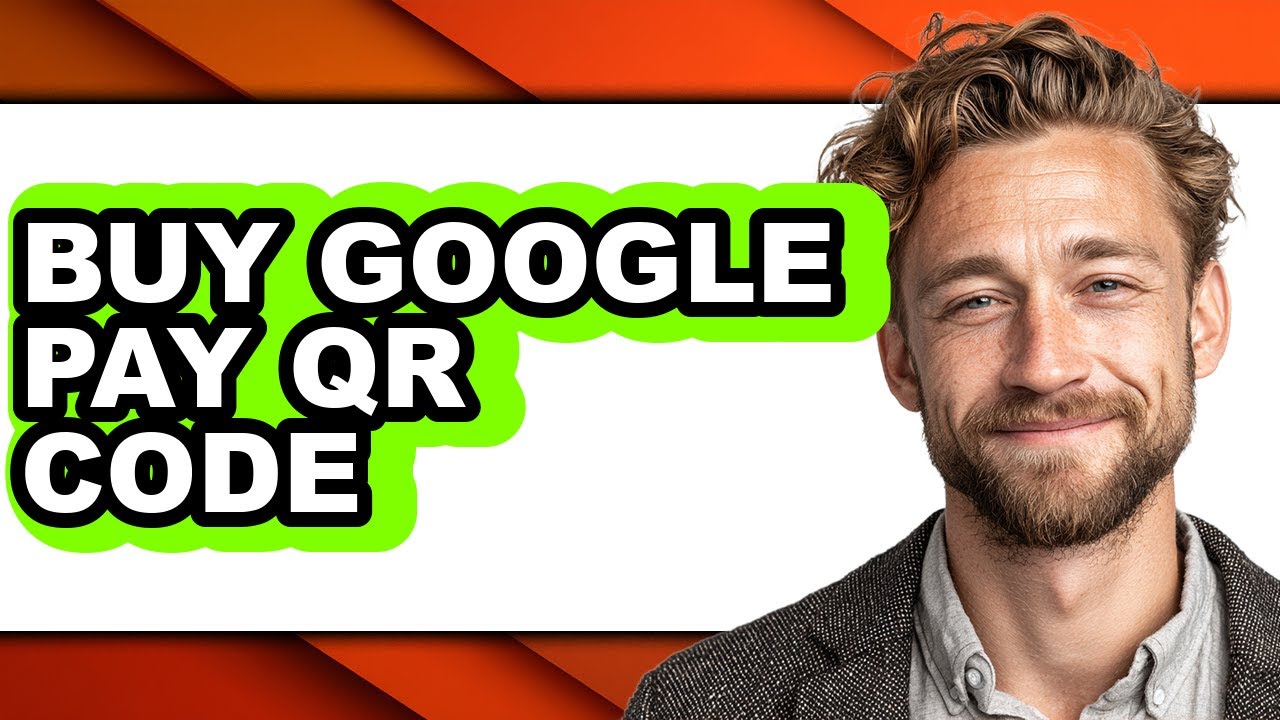 How to Buy Google Pay Qr Code - Easy Guide
