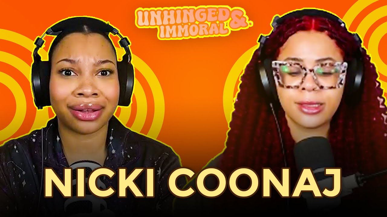 Nicki Coonaj | Unhinged & Immoral Podcast EP 57