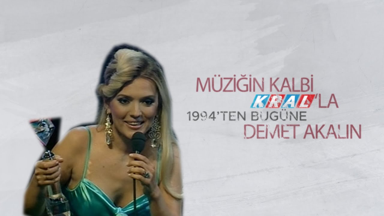 Müziğin Kalbi Kral'la 1994'ten Bugüne Demet Akalın
