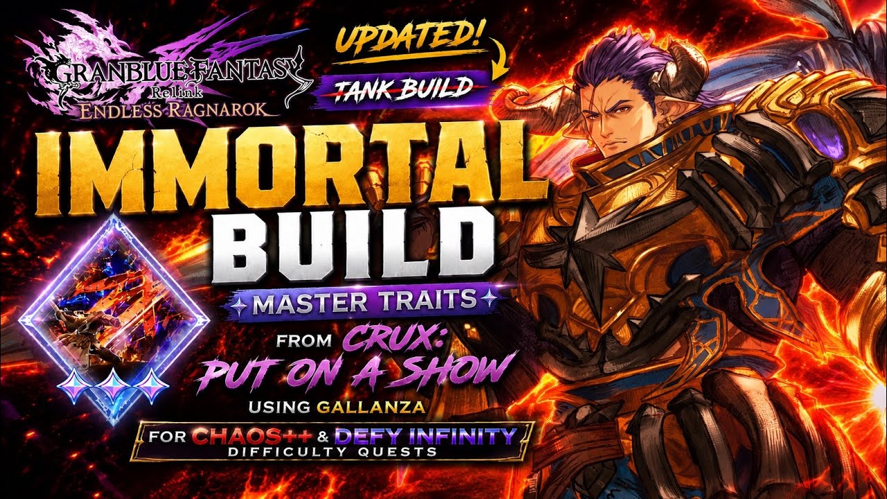 GALLANZA IMMORTAL BUILD UPDATE | GRANBLUE FANTASY RELINK: ENDLESS RAGNAROK