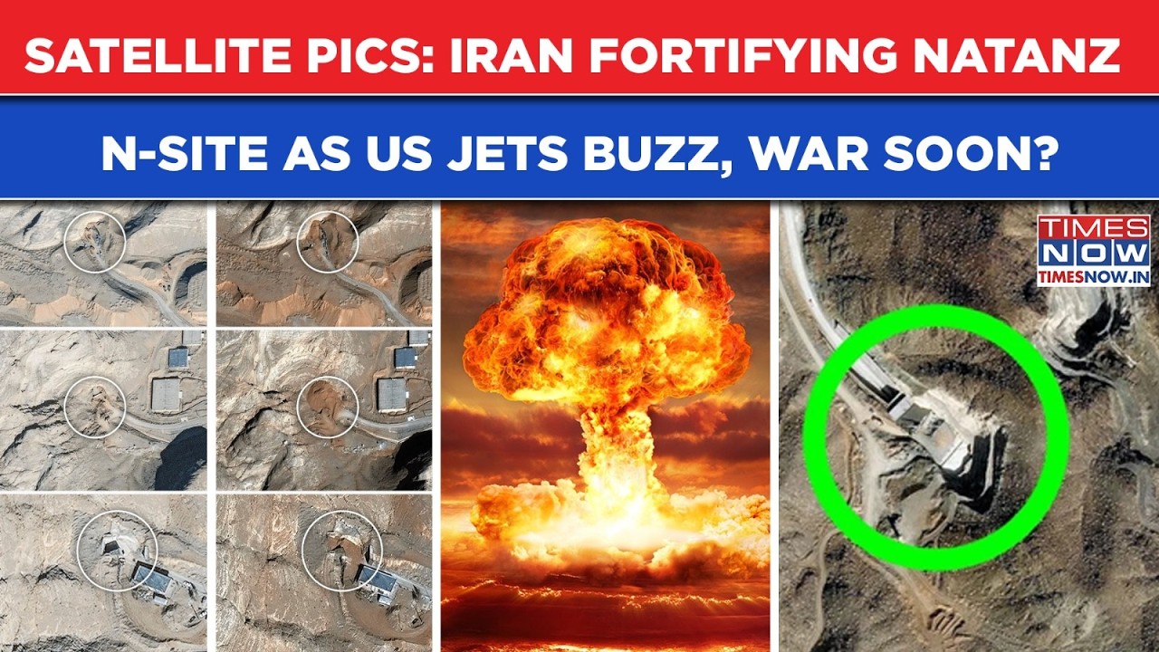Iran Fortifying Key Natanz N-Site Amid US Military Build-up? Satellite Pics Show...| Gulf War Looms?