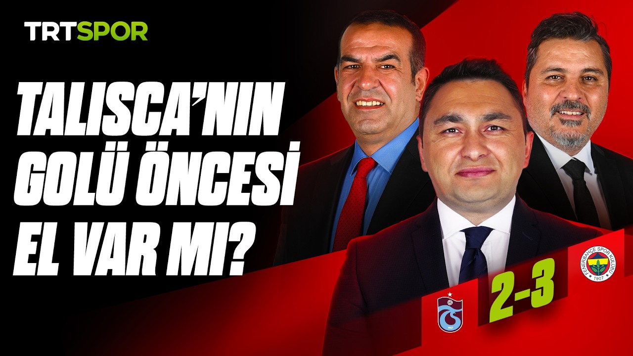 Trabzonspor - Fenerbahçe maçının tartışmalı pozisyonlarının analizi | Teknik Analiz