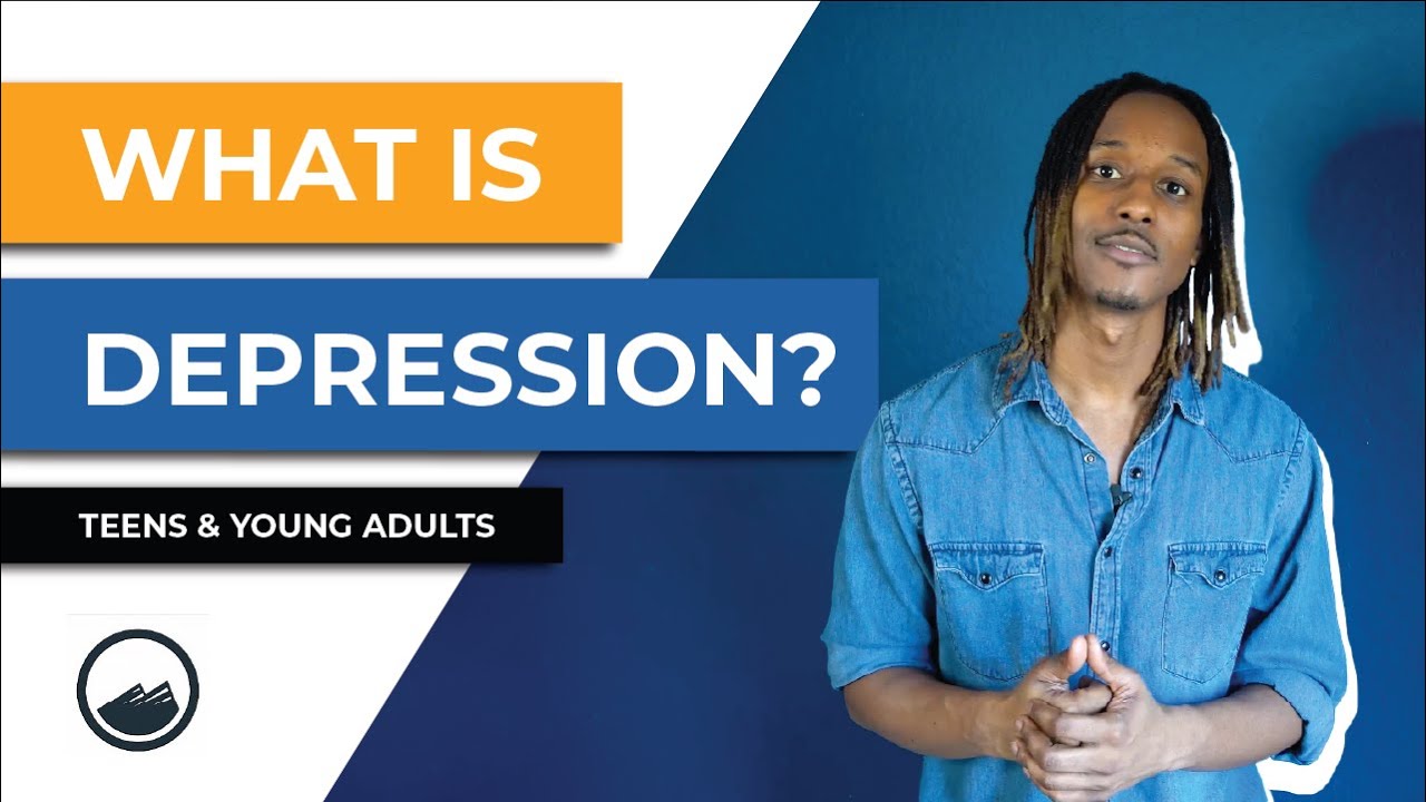 Depression and Young Adults - What Is Depression