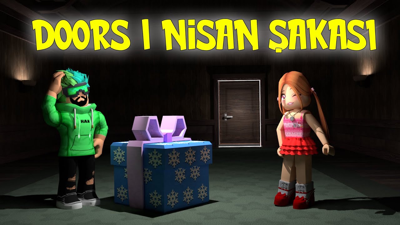 Doors 1 Nisan Şakası | Han Kanal Kübra Nisa