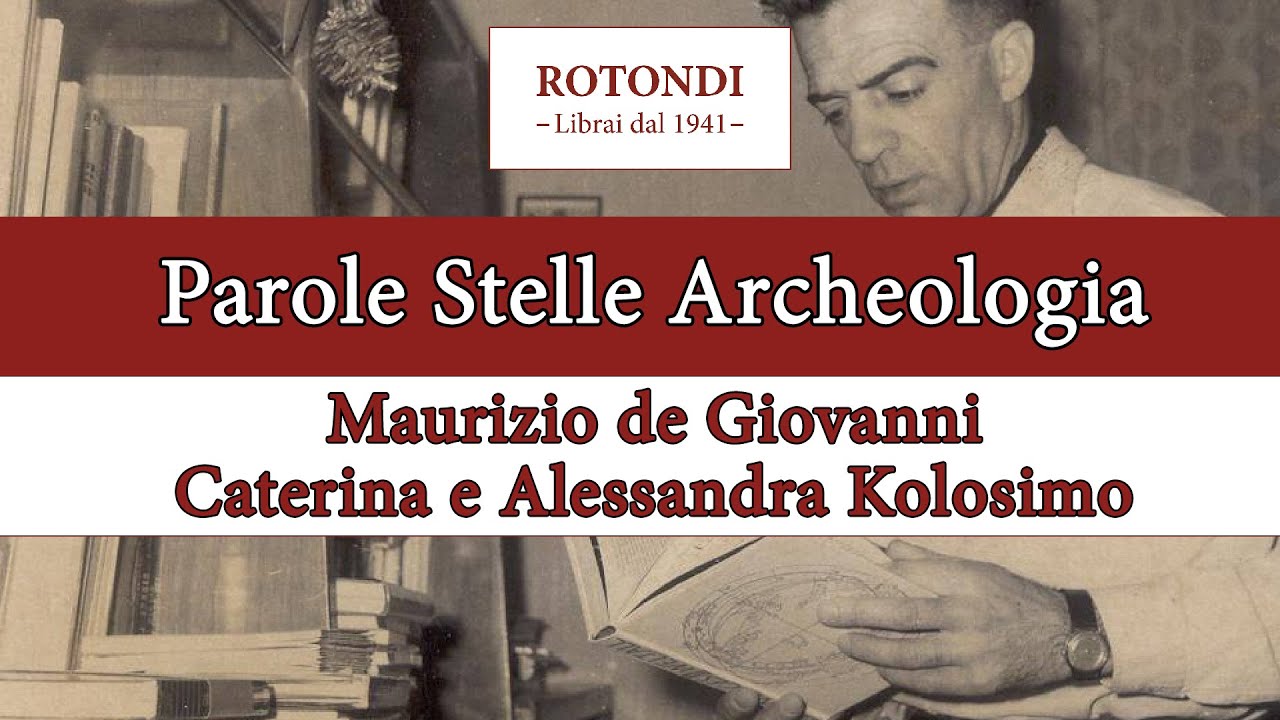 Parole Stelle Archeologia - Maurizio de Giovanni ricorda Peter Kolosimo
