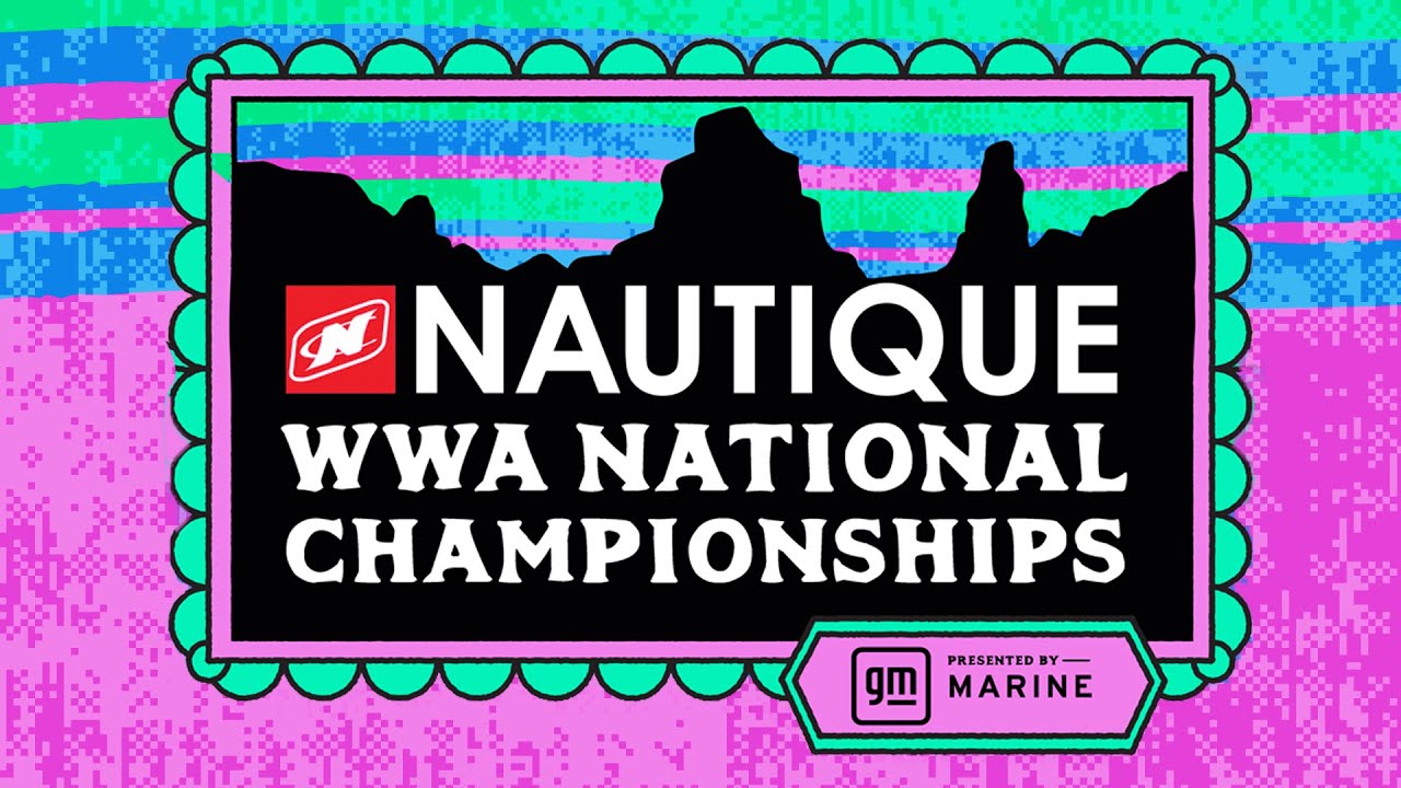 Day 5 |  2025 Nautique WWA Wakeboard & Wakesurf National Championships presented by GM Marine