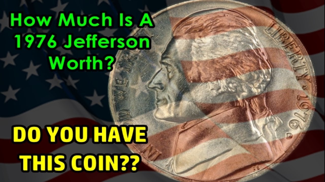 1976 Jefferson Nickels Worth EXTRAORDINARY Money!! - Do You Have One Of These Coins?