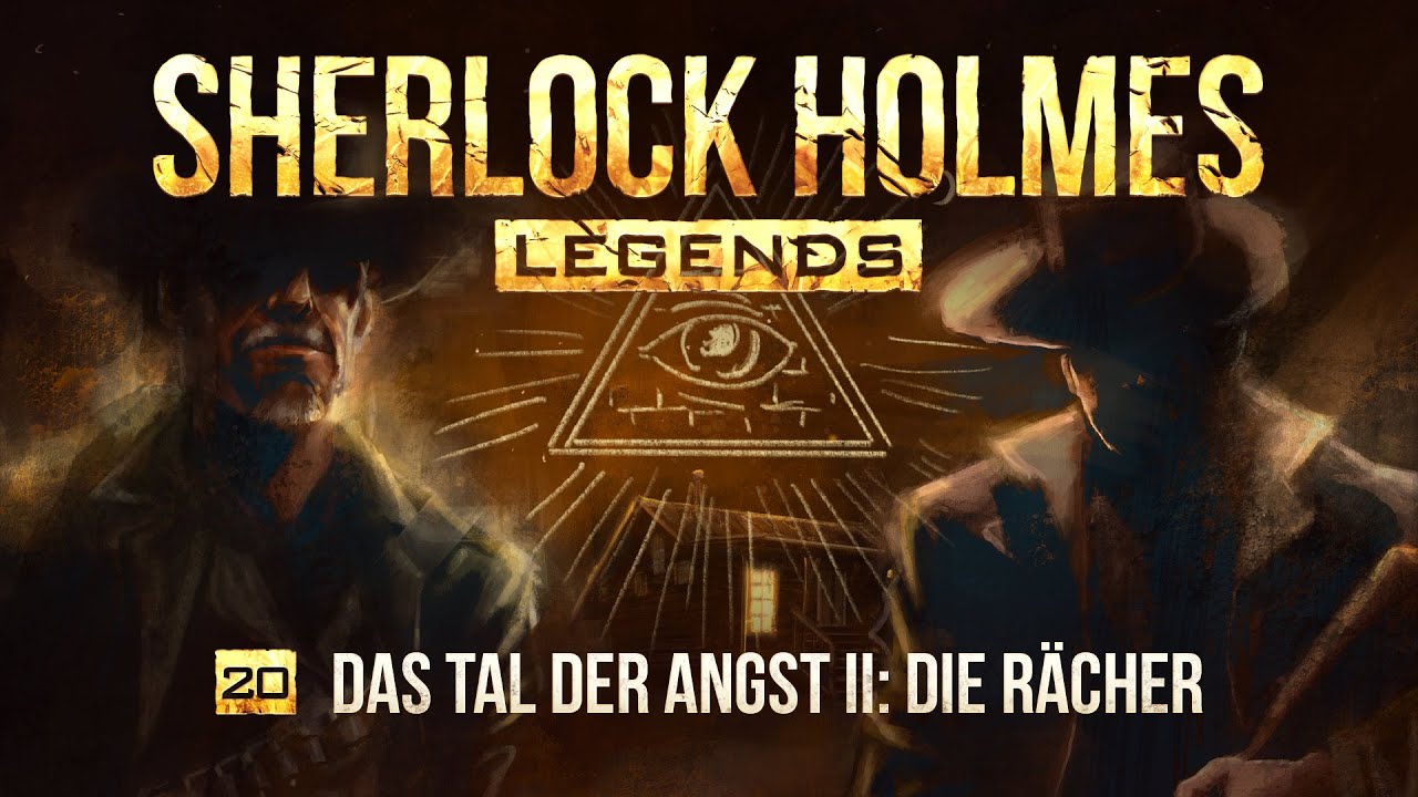 Sherlock Holmes Legends - 20 - Das Tal der Angst II: Die Rächer