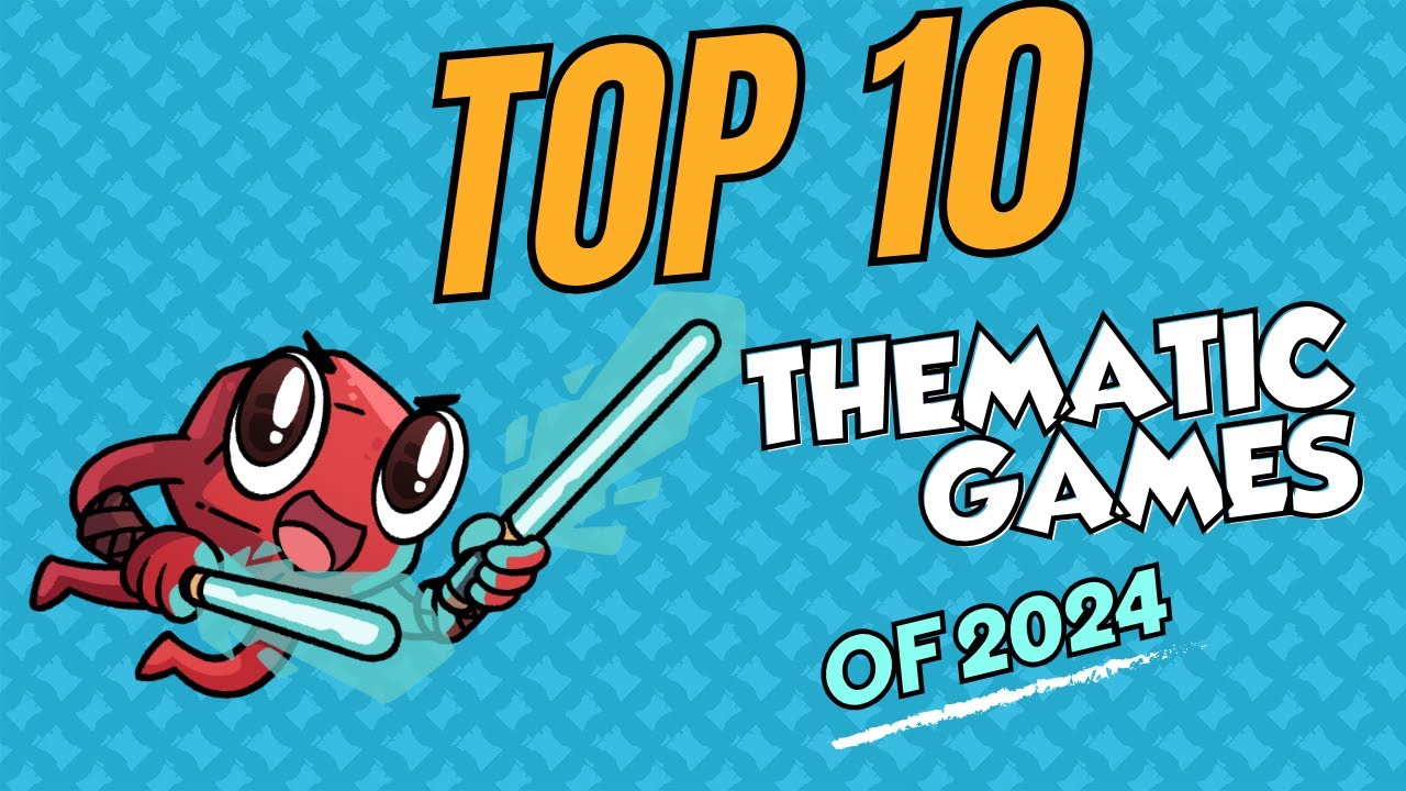 Top 10 Thematic Games of 2024 - with Joey Evans