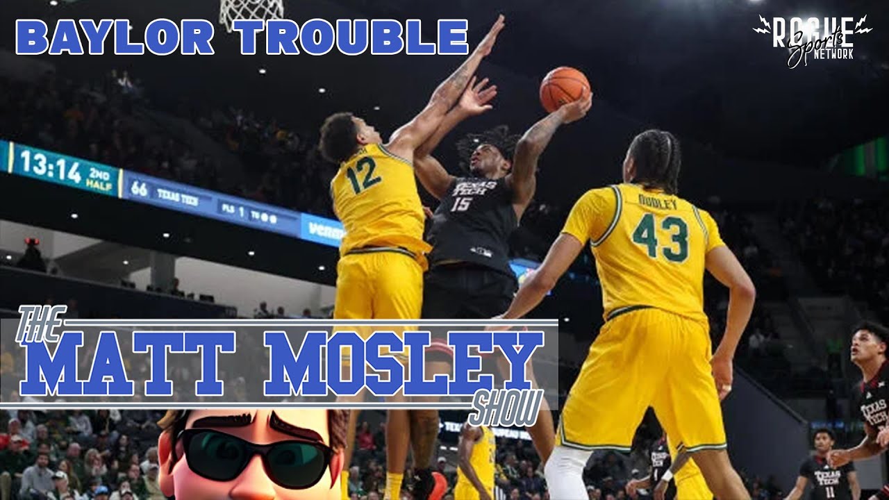 Matt Mosley: Baylor In Trouble??