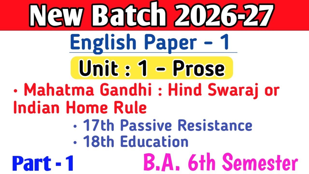 New Batch 2026-27 B.A.6th Sem. English Paper 1 Unit 1 Mahatma Gandhi Hind Sawraj or Indian Home Rule