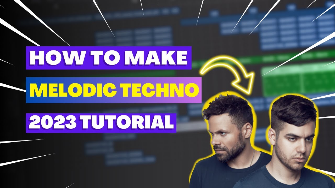 How to Make a Melodic Techno Track - 2023 Tutorial