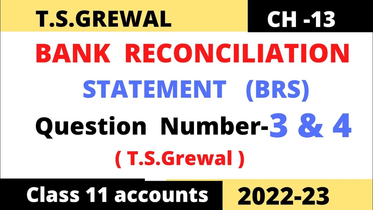 Bank Reconciliation Statement (BRS)Chapter 13T.S.Grewal Solution question no-3 &4 Class11 accounts