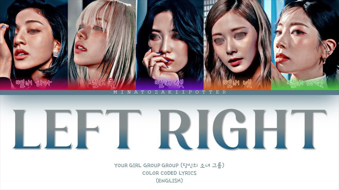 YOUR GIRL GROUP (당신의 소녀 그룹) LEFT RIGHT [ORIGINALLY: XG]