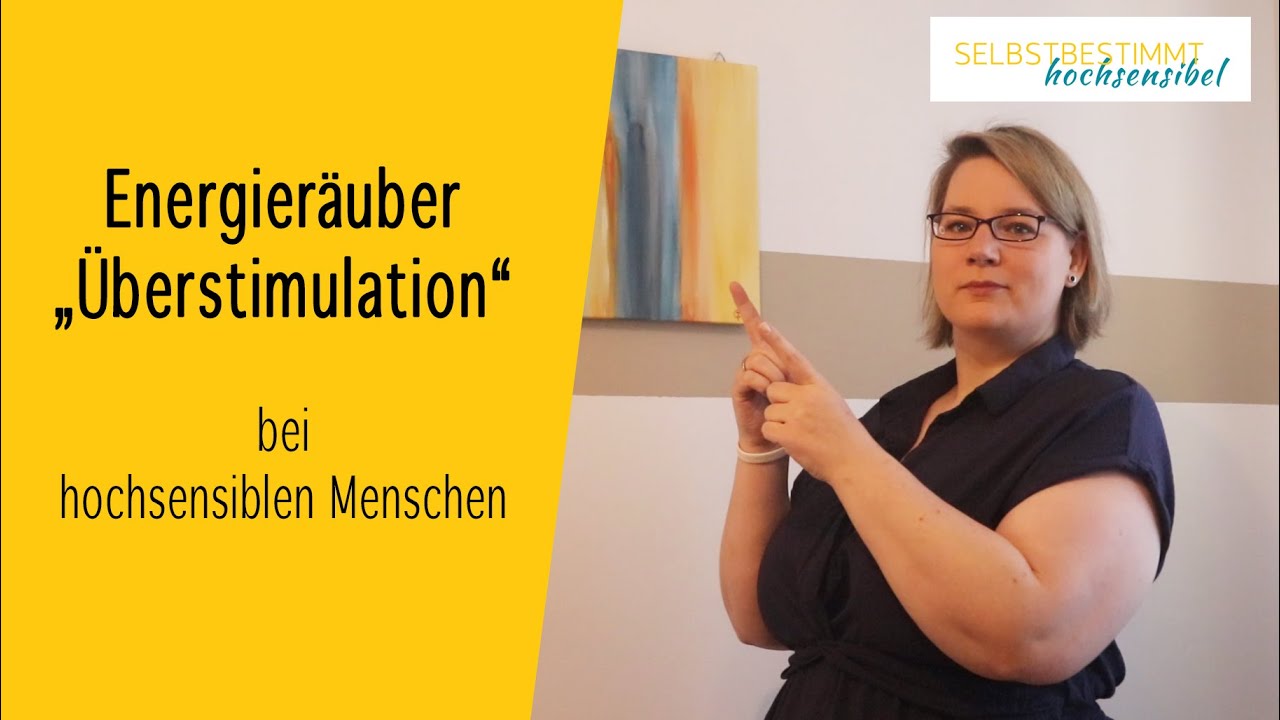 Wenn die Welt zu viel wird: Wie hochsensible Menschen Überstimulation überwinden