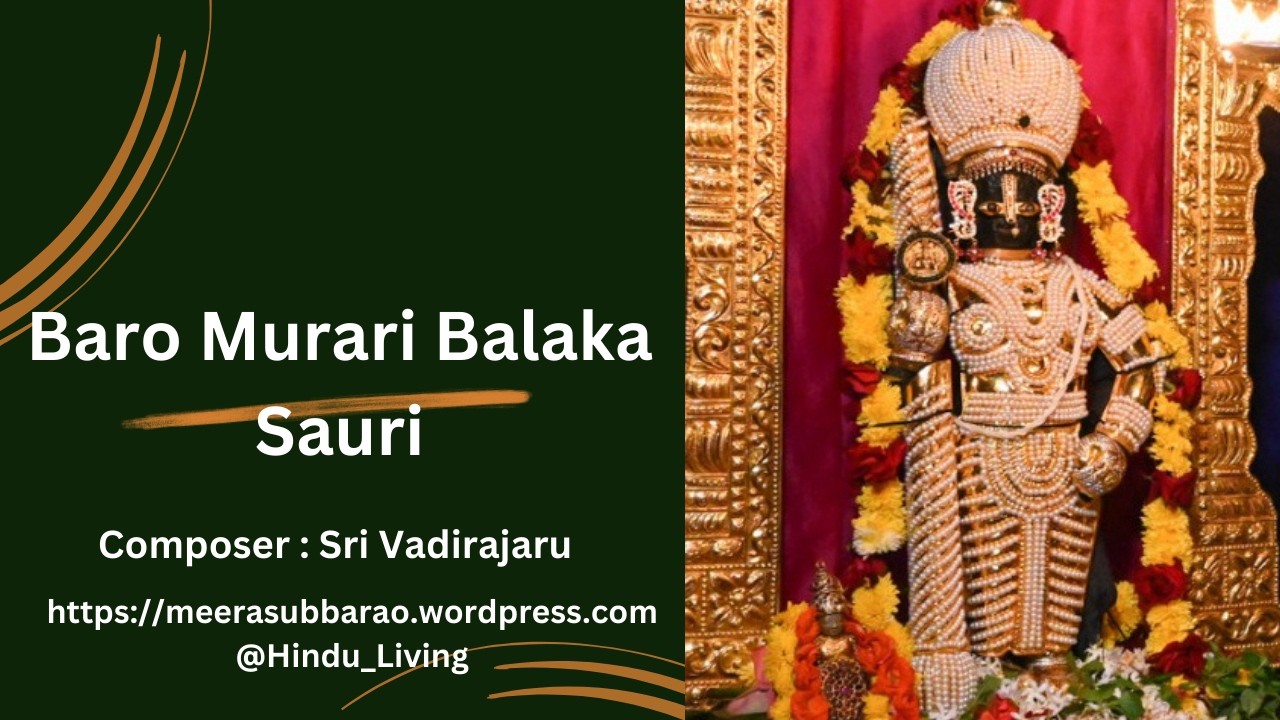 Baro Murari Balaka Sauri | Sri Vadirajaru