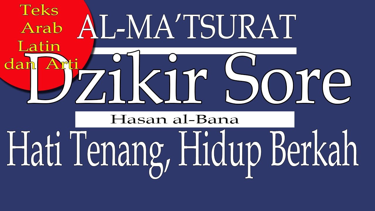 Al Ma'tsurat - Dzikir Sore oleh Imam Hasan Al Banna