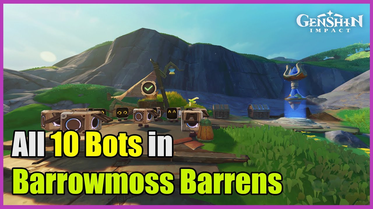 Where To Find All 10 Bots in Barrowmoss Barrens | v6.0 Guide | Genshin Impact
