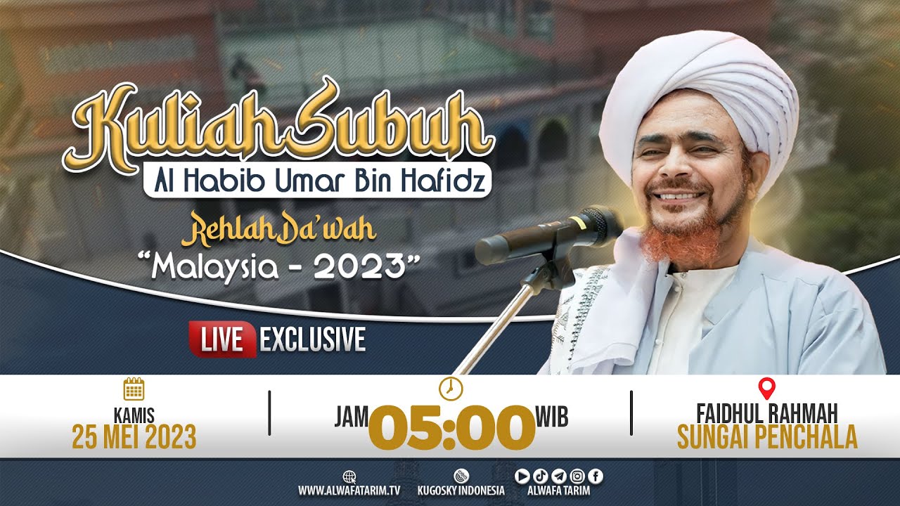🔴LIVE | KULIAH SUBUH - BERSAMA AL HABIB UMAR BIN MUHAMMAD BIN HAFIDZ | MALAYSIA 25 MEI 2023