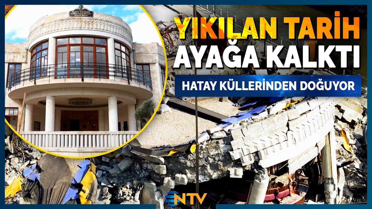 Hatay'da Depreme Yenik Düşen Tarihi Yapılar Yeniden İnşa Edildi | NTV