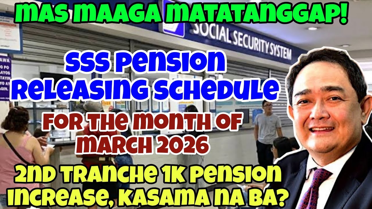 ✅️SSS PENSION RELEASING SCHEDULE! FOR THE MONTH OF MARCH 2026! MAS MAAGA! 2ND TRANCHE KASAMA NA BA?