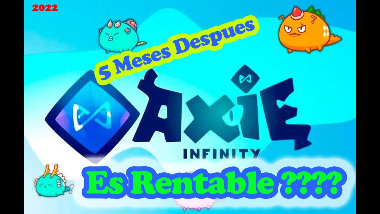 Axie Infinity Es Rentable en el 2022