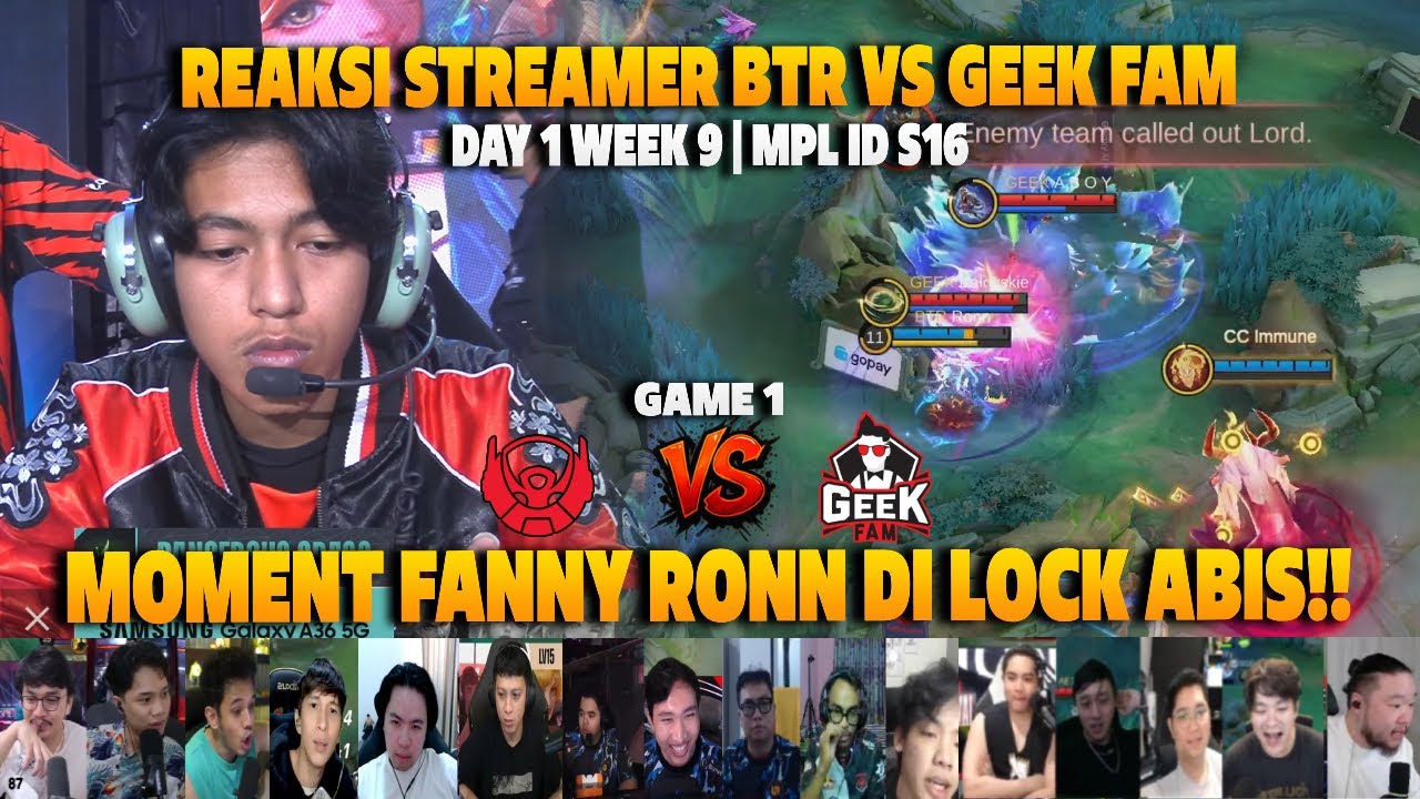MOMENT FANNY RONN DI LOCK ABIS❗REAKSI STREAMER MPL ID S16 BTR VS GEEK | GAME 1