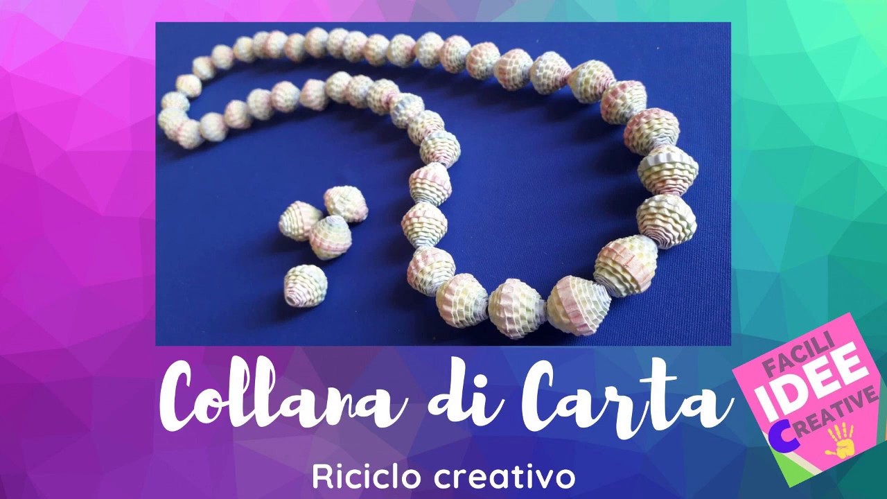 COLLANA di CARTA (riciclo creativo)