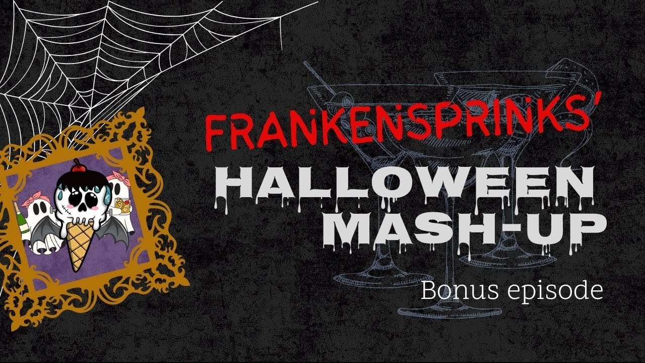 BONUS: Frankensprinks' Halloween Mash-up!!