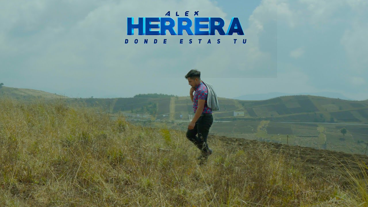 DONDE ESTAS TU │ ALEX HERRERA