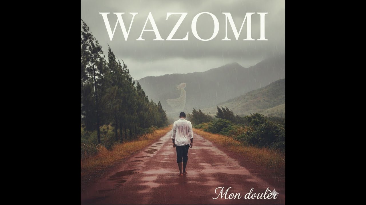 WAZOMI - Mon Doulèr 🇷🇪