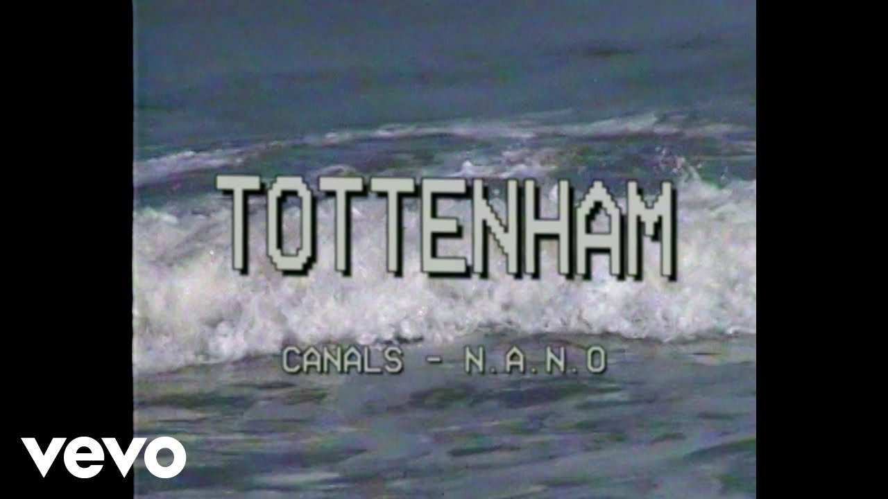 Canals, n.a.n.o - Tottenham/No Te Agüites