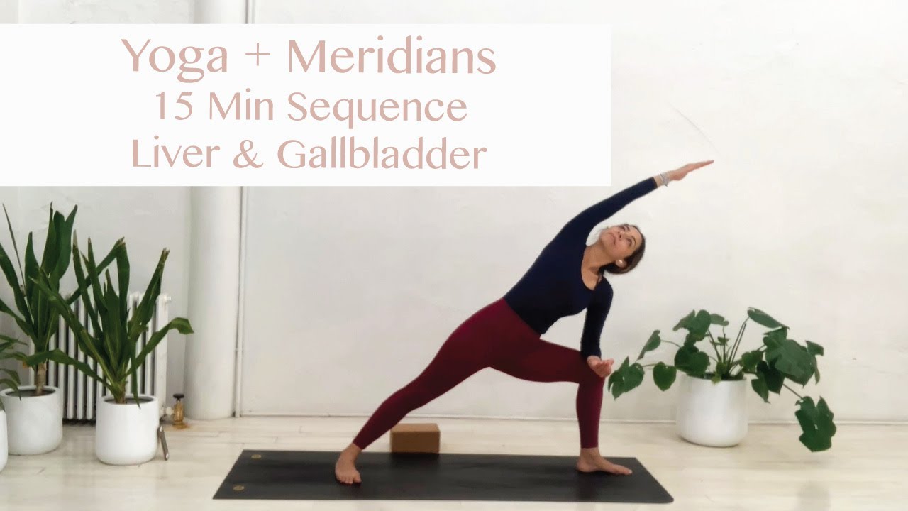 Yoga + Meridians Liver & Gallbladder Sequence