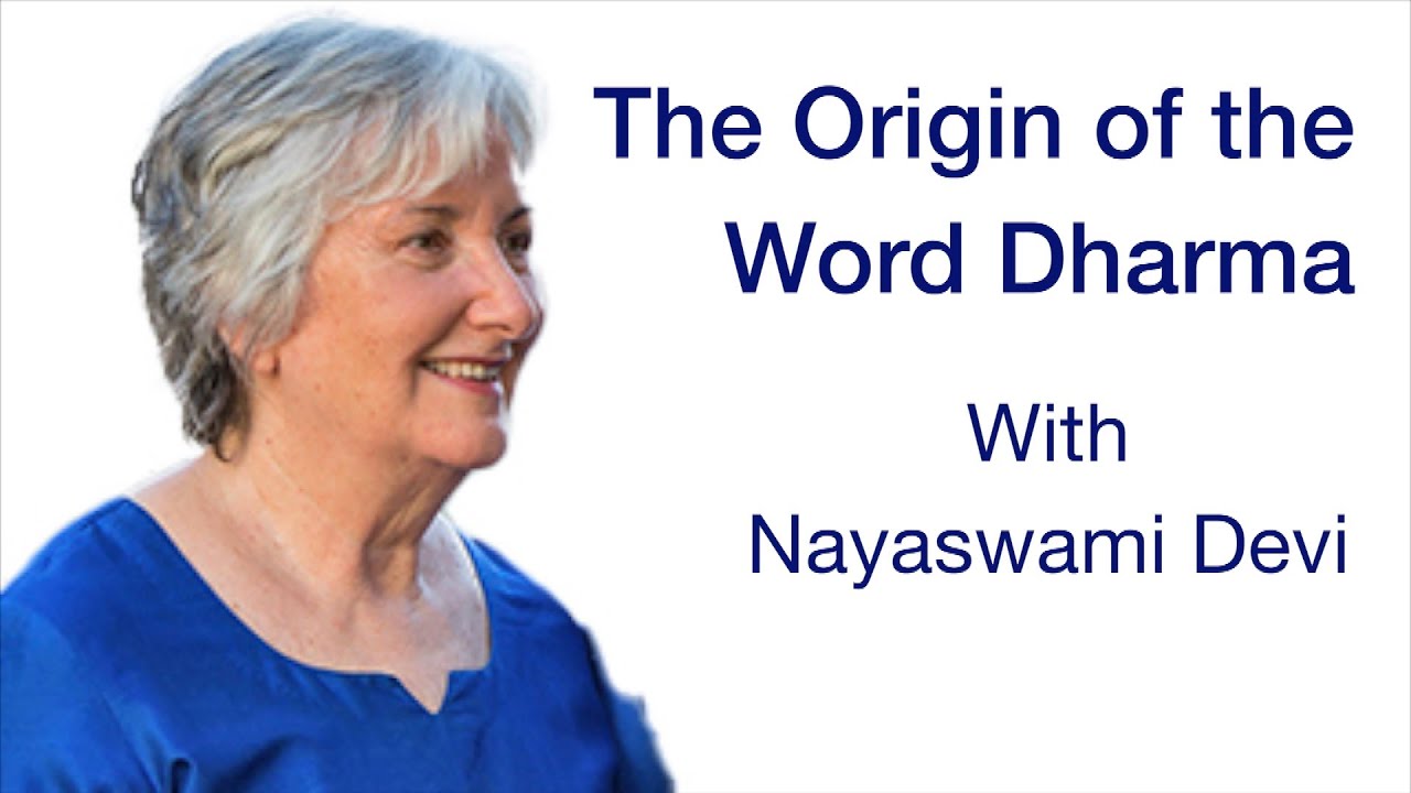 The Origin of the Word Dharma (With Nayaswami Devi) Inner Renewal Week - Ananda Village