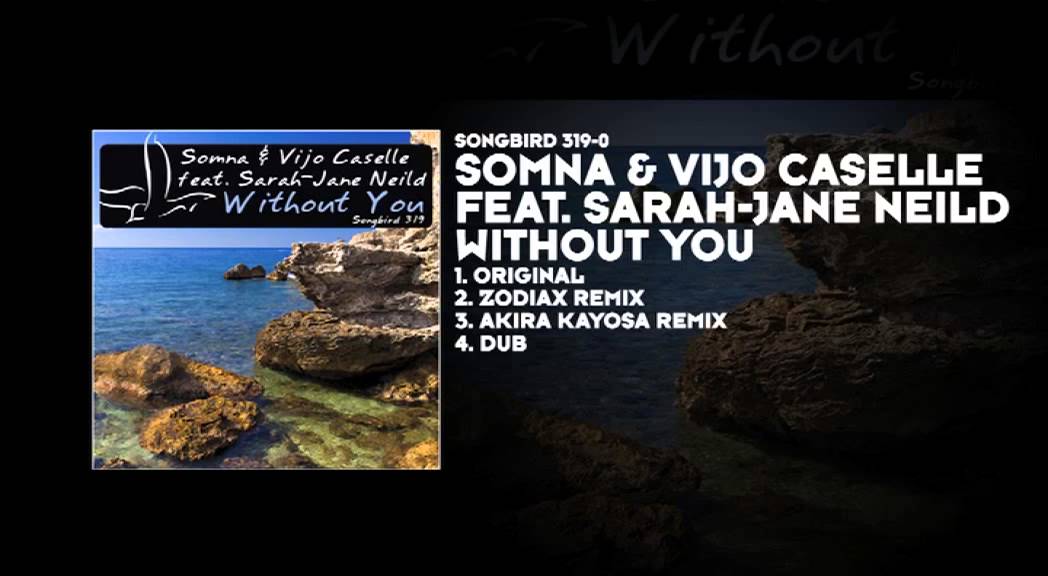 Somna and Vijo Caselle feat. Sarah-Jane Neild - Without You