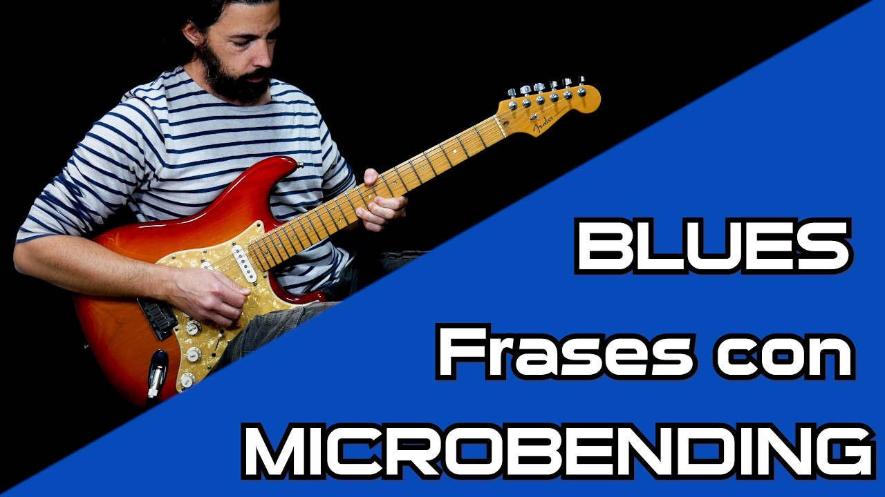 Frases de BLUES con MICROBENDING [Lección | Aprende a Tocar la Guitarra]