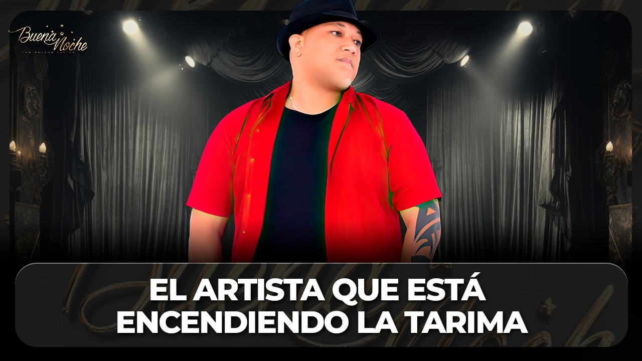 WILLIE WILLIE, EL ARTISTA QUE ESTÁ ENCENDIENDO LA TARIMA 🎶🔥 | BUENA NOCHE TV