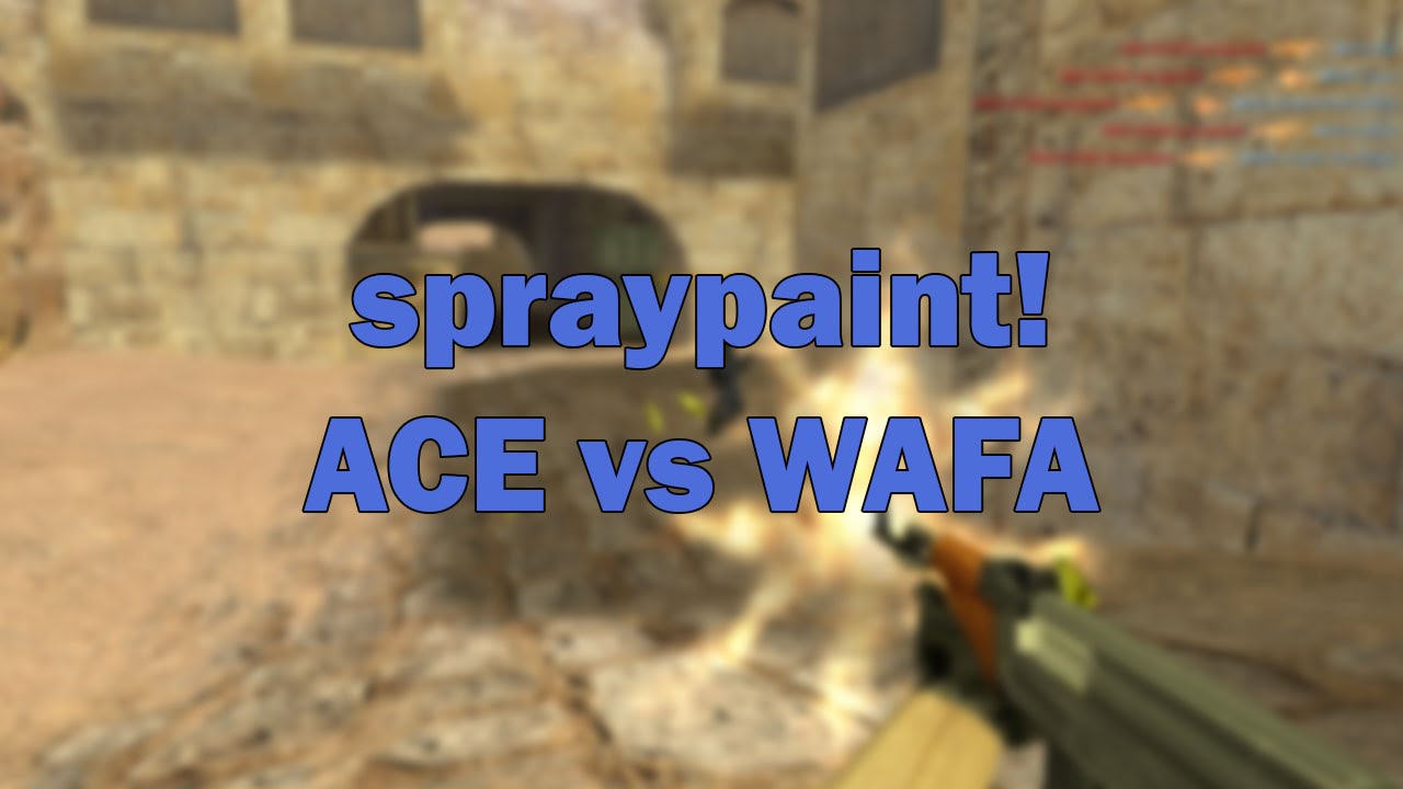 spraypaint! ACE vs WAFA