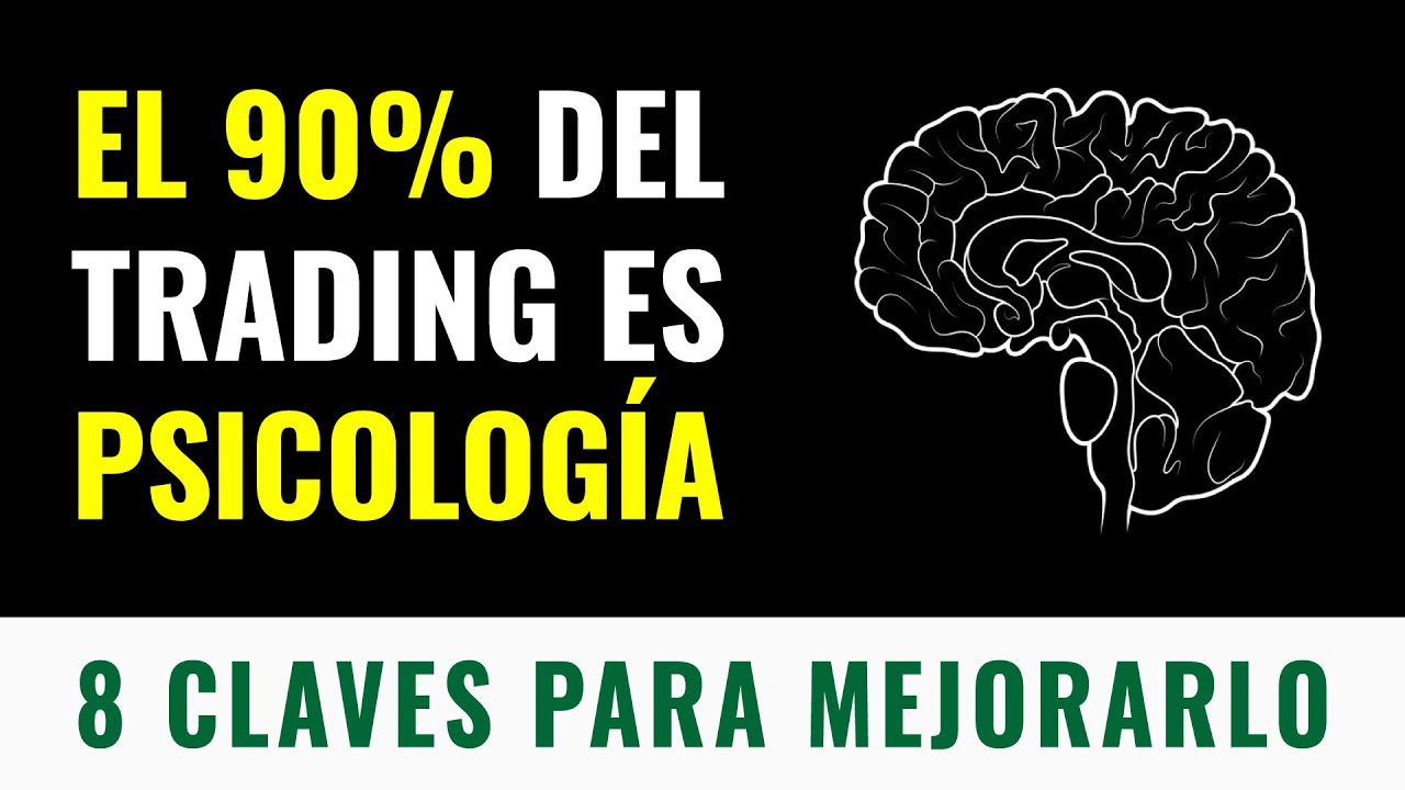 8 CONSEJOS para MEJORAR tu PSICOLOGÍA en el TRADING 🧠 Masterclass Completa