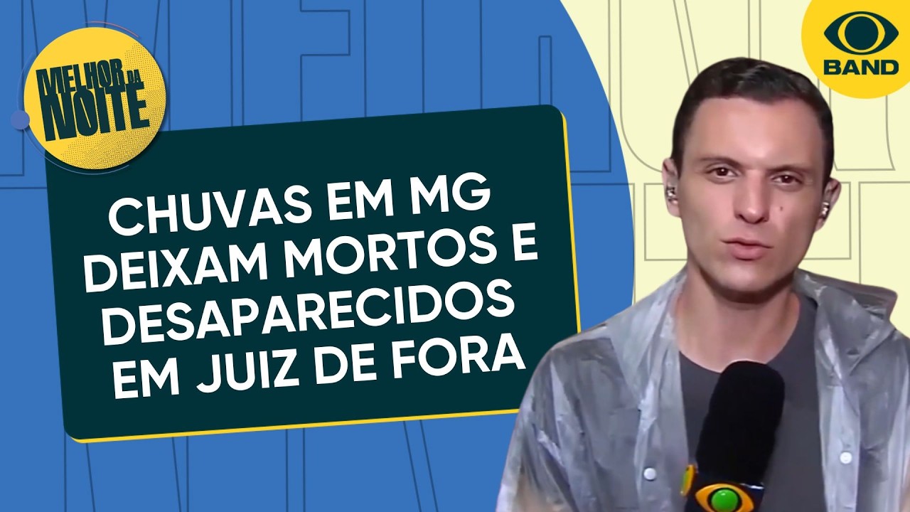 Chuvas em Minas Gerais deixam mortos e desaparecidos em Juiz de Fora | Melhor da Noite