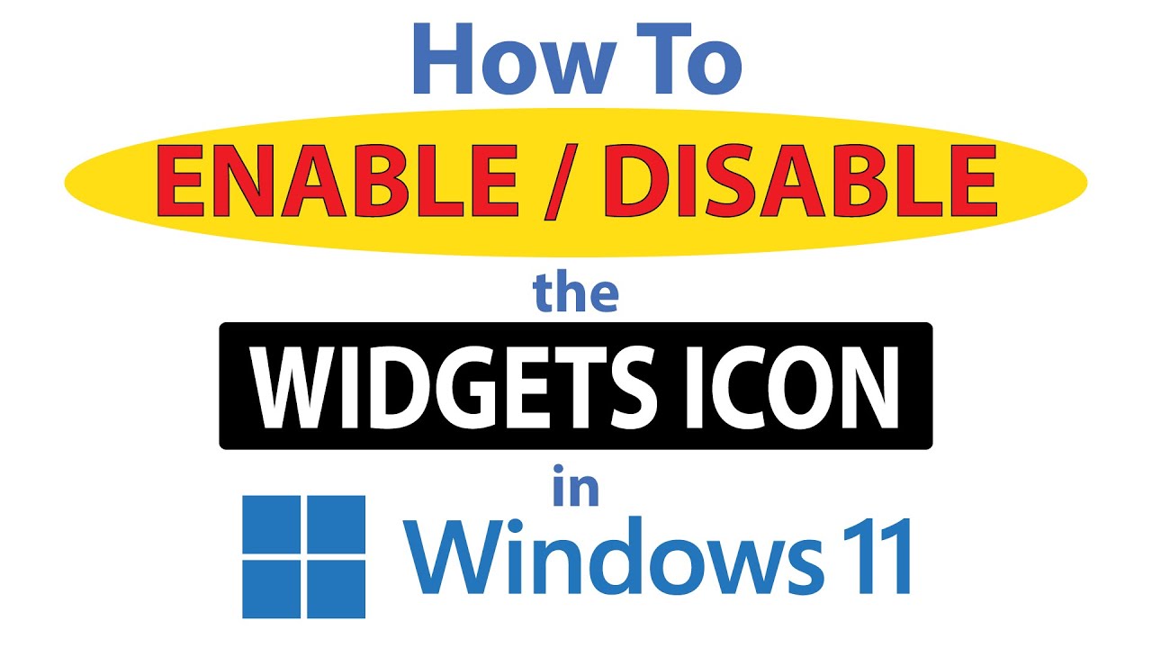 How To Enable Or Disable The Widgets Icon In Windows 11