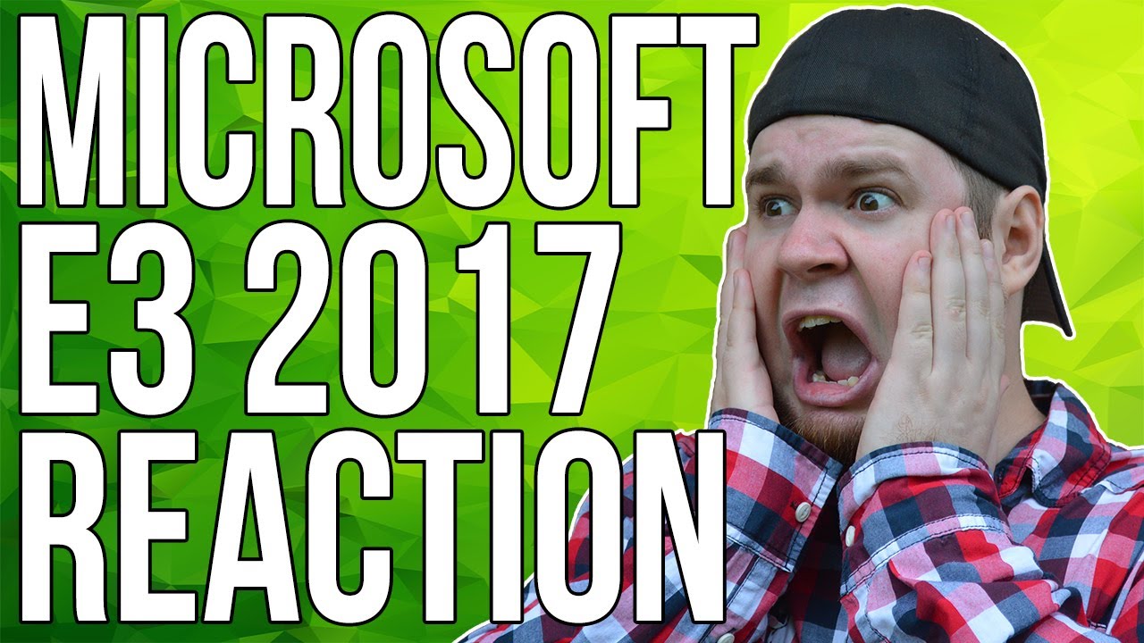 MICROSOFT - E3 2017 REACTION | FUSE4GAMING