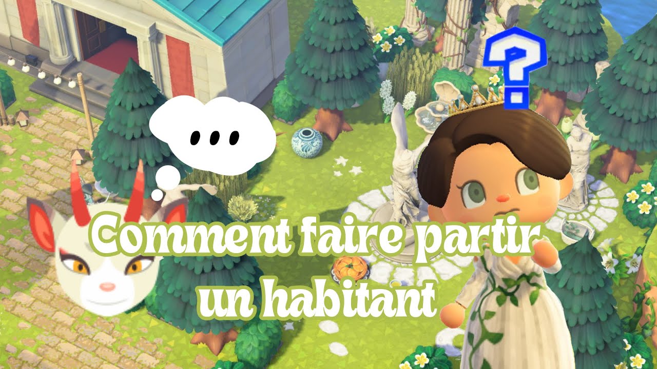 Comment faire PARTIR un habitant ? - 🌺 ANCH 🌺 -